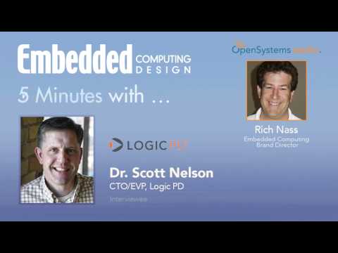 Five Minutes With?Dr. Scott Nelson, CTO/EVP, Logic PD