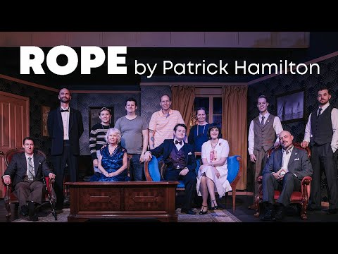 "Rope" by Patrick Hamilton - Growl Theatre