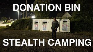 Donation Bin Stealth Camping