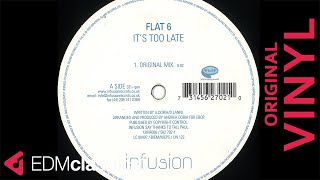 Flat 6 - It's Too Late (Original Mix) (2000) - VINYL
