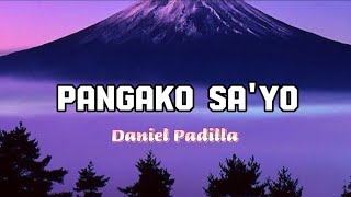 Pangako Sa'yo | Daniel Padilla ( Lyrics )