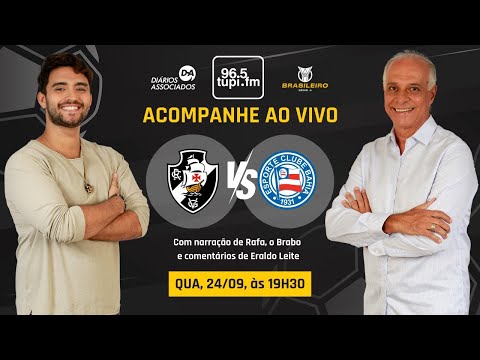 VASCO 3 x 1 BAHIA - Brasileirão Série A - 16ª rodada - 24/09/2025 - AO VIVO