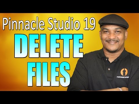 Pinnacle 19 Ultimate | Delete Files Tutorial