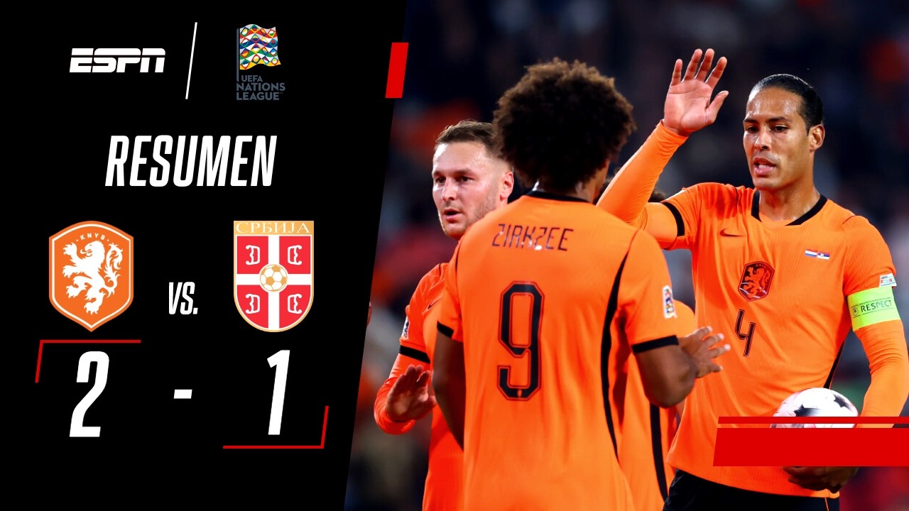 LA NARANJA MECÁNICA DE XAVI, SUFRIÓ, GANÓ Y MANDA EN LA LIGA A | Países Bajos 2-1 Serbia | RESUMEN