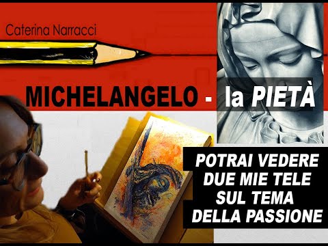 Michelangelo BUONARROTI – La Pietà 🐔  Rinascimento, 2 mie piccole tele