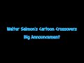 Walter Salmon S Cartoon Crossovers Big Announcement