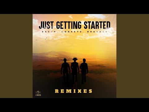 Just Getting Started (Monkeyz, Brannco Remix)
