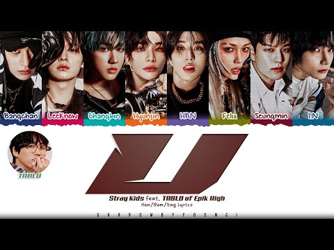 Stray Kids 'U (feat. TABLO)' Lyrics (스트레이 키즈 U 가사) [Color Coded Han_Rom_Eng] | ShadowByYoongi