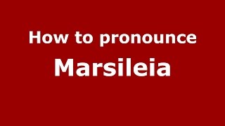 How to pronounce Marsileia