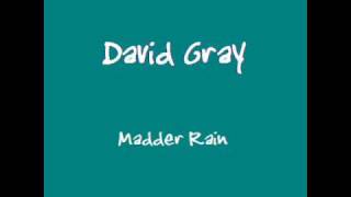 David Gray - Madder Rain (Unreleased)
