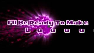 Ready To Make Love Lyrics