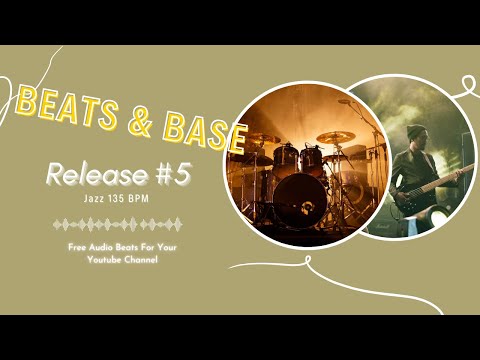 Beat and Base Release #5   135 BPM Jazz Long