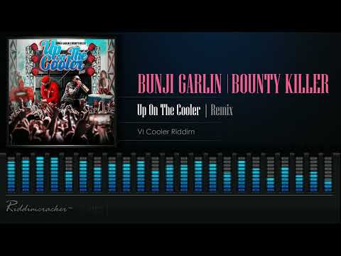 Bunji Garlin & Bounty Killer - Up On The Cooler "Remix" (VI Cooler Riddim) Soca 2023