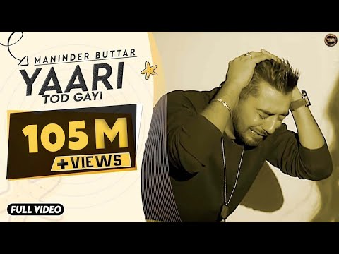 Maninder Buttar | Yaari (Official Song) Punjabi Superhit Songs | Maninder Buttar Songs