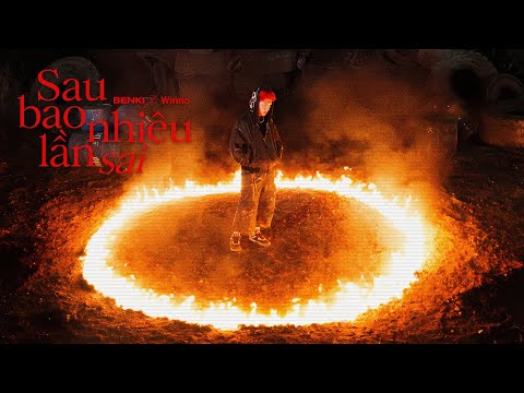 Sau Bao Nhiêu Lần Sai - Hustlang Winno x BENKI x 4RT | Official MV