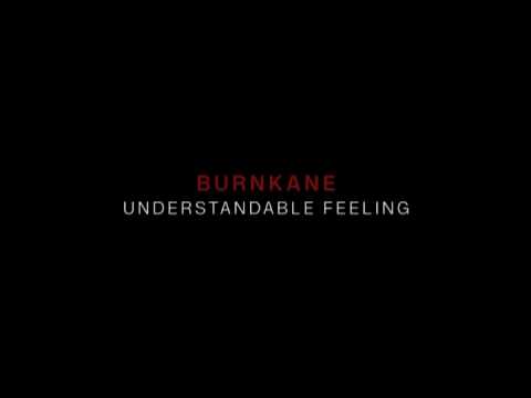 Burnkane - Understandable Feeling