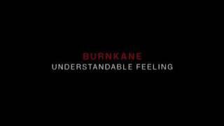 Burnkane - Understandable Feeling