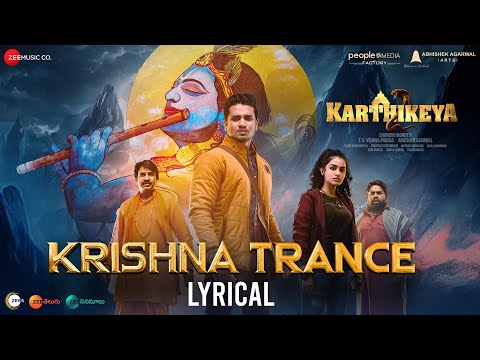 Krishna Trance | Lyrical | Karthikeya 2 | Nikhil & Anupama P | Kaala Bhairava