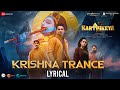 Krishna Trance Lyrical Karthikeya 2 Nikhil Anupama P Kaala Bhairava