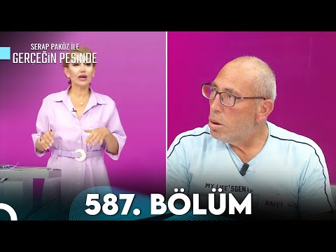 Gerçeğin Peşinde 587. Bölüm