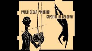 Paulo César Pinheiro - Capoeira de Besouro (2010) Álbum Completo - Full Album