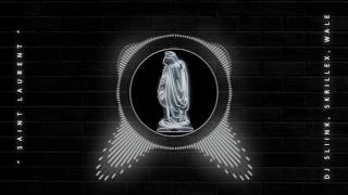 Dj Sliink, Skrillex &amp; Wale - Saint Laurent (Audio Spectrum Tribute)