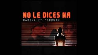 Darell x Farruko - No Le Dices Na (Remix) [Officia Video]