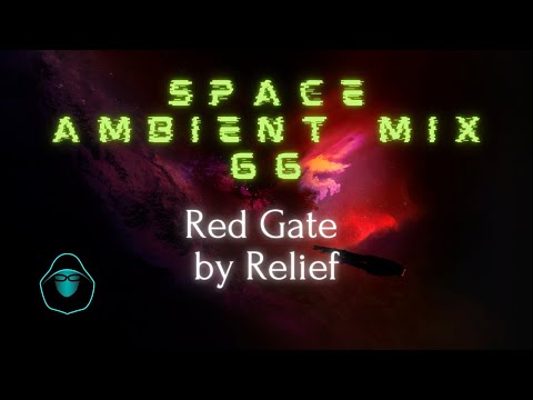 Space Ambient Mix 66 - Red Gate by Relief