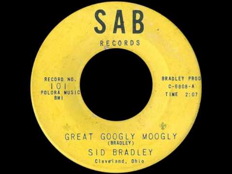 Sid Bradley - Great Googly Moogly