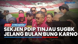 LIVE: Sekjen PDIP Hasto Kristiyanto Tinjau Kondisi SUGBK Jelang Acara Bulan Bung Karno