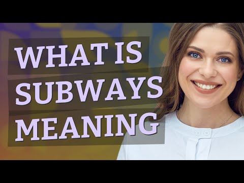 Subways | meaning of Subways