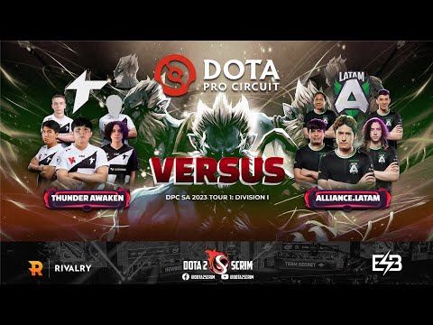 Thunder Awaken vs Alliance.LATAM - DPC SA 2023 Tour 1: Division I - Game Highlights - BO3