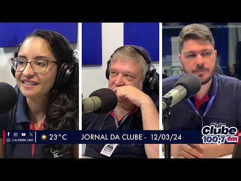 Jornal da Clube - 12/03/24 - Edição da Manhã