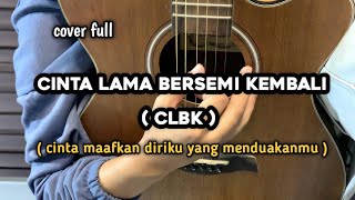 Download lagu CLBK ( Cinta Lama Bersemi Kembali ) - cover by windyyy mp3