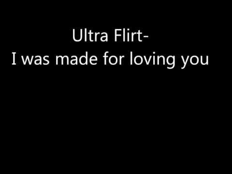 Ultra Flirt - I was Made for Loving you