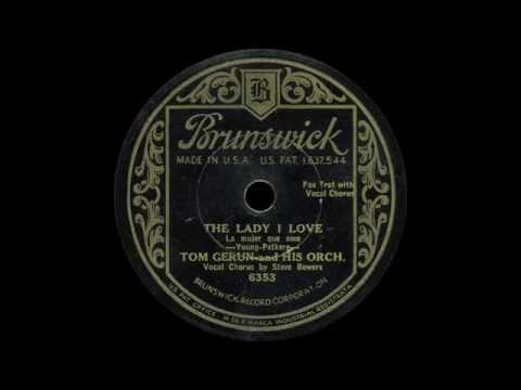 Tom Gerun and his Orchestra - The Lady I Love - 1932