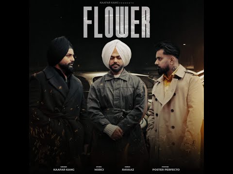 Flower (Official Video) Kaafar Kang | Mxrci | New Punjabi Song 2025
