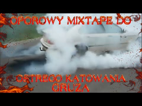 █▬█ █ ▀█▀  OPOROWY MIXTAPE DO OSTREGO KATOWANIA GRUZA *rozerwane opony*