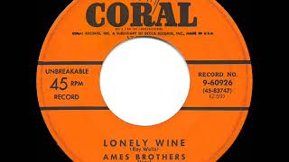 1953 Ames Brothers - Lonely Wine