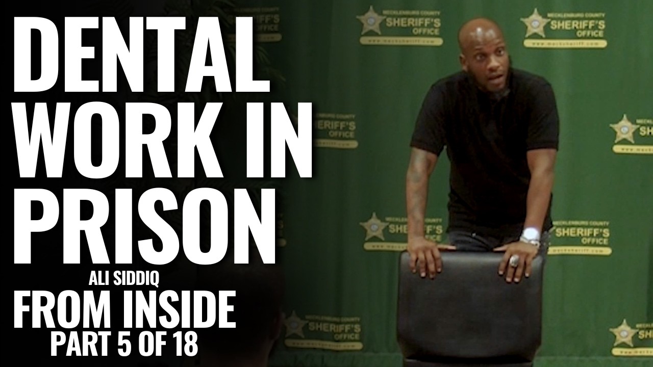 Dental Work in Prison | From Inside: Part 5 of 18 | Ali Siddiq