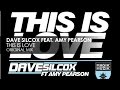 Dave Silcox featuring Amy Pearson - This Is Love ...