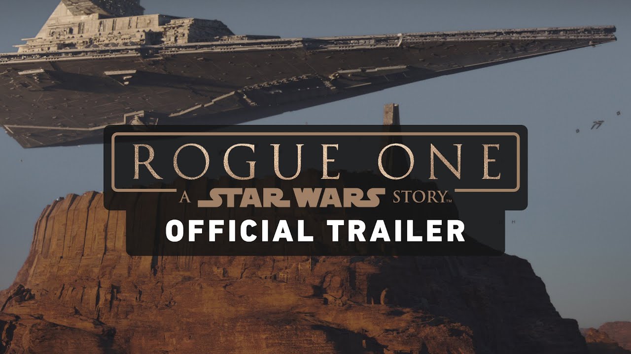 Rogue One: A Star Wars Story Trailer (Official) - YouTube