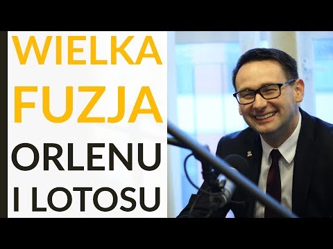Prezes Orlenu: Fuzja Orlenu i Lotosu winna mieć miejsce już 20 lat temu. Nie było wtedy takiej woli