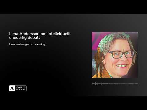 Lena Andersson om intellektuellt ohederlig debatt