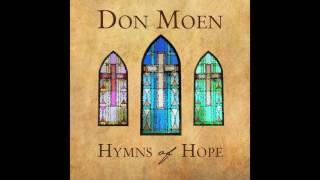 Don Moen - Pass Me Not O Gentle Savior [Official Audio]