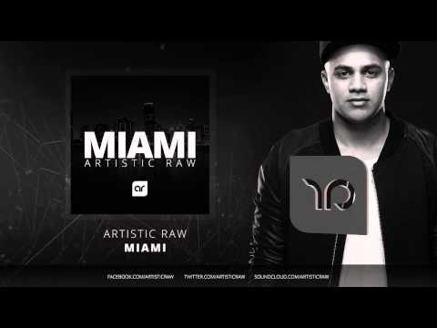 Artistic Raw - Miami (Original Mix)