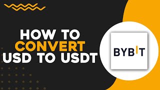 How To Convert USD To USDT On Bybit (Easiest Way)