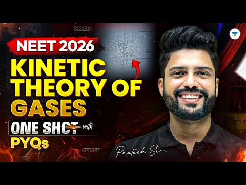 NEET 2026 Physics | Kinetic Theory of Gases One Shot with PYQs | Prateek Jain