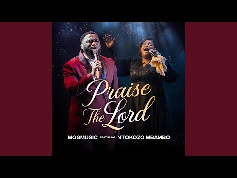 Praise the Lord (feat. Ntokozo Mbambo)