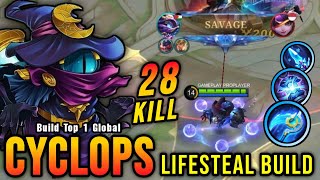 28 Kills!! Monster Midlane Cyclops LifeSteal Build Auto SAVAGE!! - Build Top 1 Global Cyclops ~ MLBB